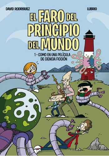 El Faro Del Principio Del Mundo - David Rodriguez - Lubrio