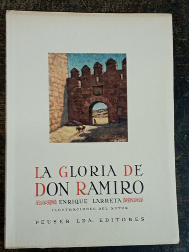 Imagen 1 de 7 de La Gloria De Don Ramiro * Enrique Larreta * Peuser 1943 *