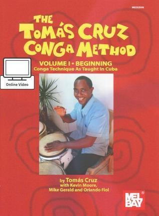 Cruz, Tomas Conga Method Volume 1 - Beginning - Tomas Cruz