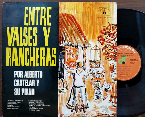 Alberto Castelar - Entre Valses Y Rancheras - Lp Folklore