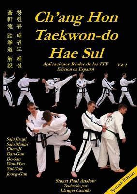 Libro Ch'ang Hon Taekwon-do Hae Sul - Stuart Paul Anslow