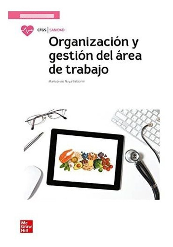 Organización Y Gestión Del Área De Trabajo Asignada En La Un