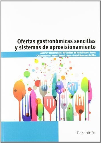 Ofertas Gastronãâ³micas Sencillas Y Sistemas De Aprovisionamiento, De Becerra Torres, María Caridad De Jesús. Editorial Ediciones Paraninfo, S.a, Tapa Blanda En Español