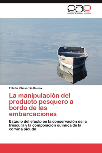 Libro: La Manipulación Del Producto Pesquero A Bordo De Las
