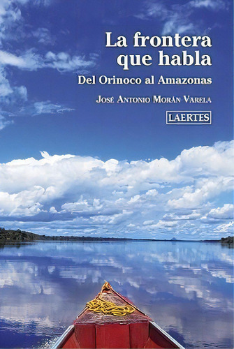 La Frontera Que Habla, De Morán Varela, José Antonio. Editorial Laertes Editorial, S.l., Tapa Blanda En Español