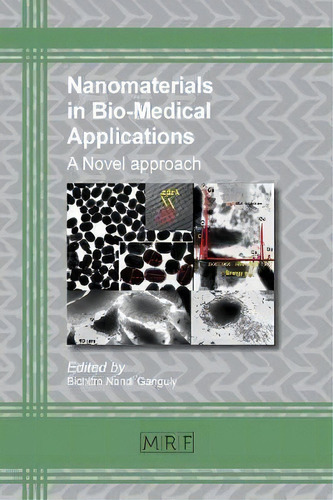 Nanomaterials In Bio-medical Applications, De Bichitra Ganguly. Editorial Materials Research Forum Llc, Tapa Blanda En Inglés