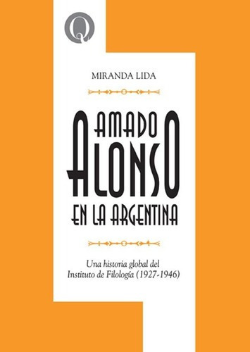 Amado Alonso En La Argentina - Miranda Lida