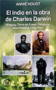 El Indio En La Obra De Charles Darwin. Uruguay, Tierra D...