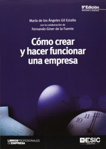 Cómo Crear Y Hacer Funcionar Una Empresa (9ª Ed.) (libros Pr