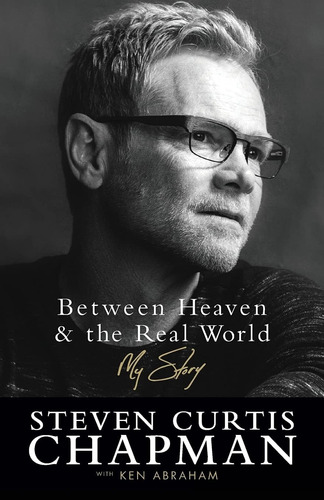 Libro:  Between Heaven And The Real World: My Story