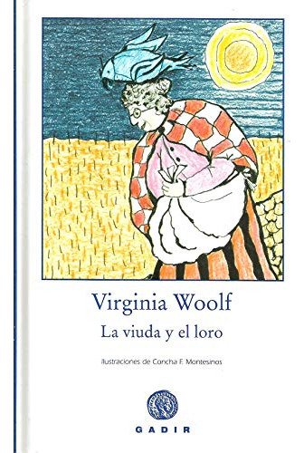 La Viuda Y El Loro - Woolf Virginia