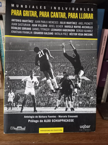 Fútbol, Fútbol Y + Fútbol Historias Des/conocidas, 1 Pasión!