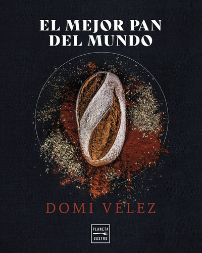 Libro El Mejor Pan Del Mundo - Domi Velez