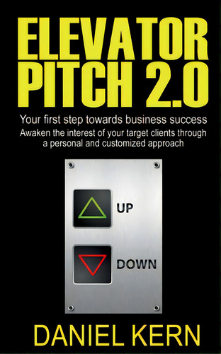 Elevator Pitch 2.0, De Kern, Daniel. Editorial Harpercollins 360, Tapa Blanda En Inglés