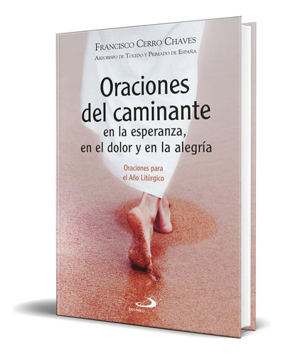 Libro Oraciones Del Caminante [ Francisco C.chaves] Original, De Francisco Cerro Chaves. Editorial San Pablo, Tapa Blanda En Español, 2023