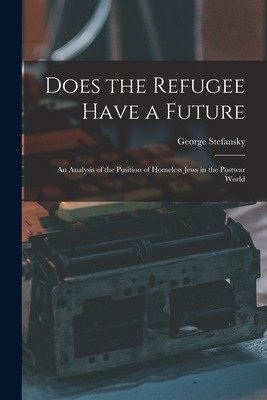 Libro Does The Refugee Have A Future; An Analysis Of The ...