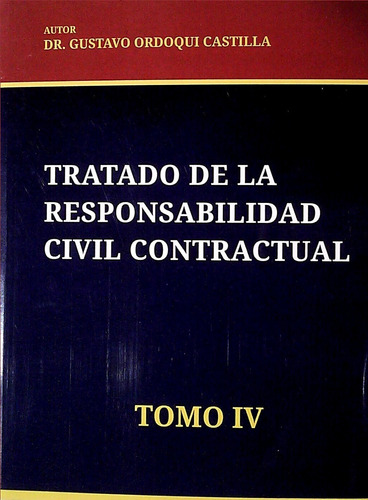 Tratado De La Responsabilidadcivil Contractual. Tomo Iv  - O