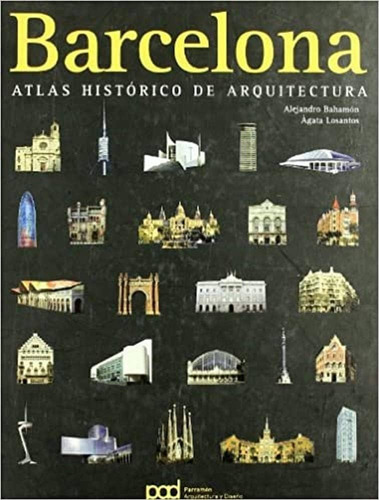 Libro Barcelona Atlas Historico De Arquitectura Cartone De B
