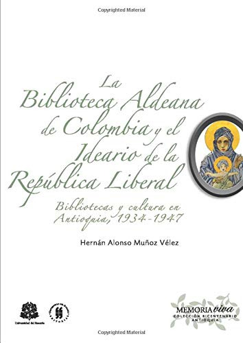 La Biblioteca Aldeana De Colombia Y El Ideario De La Republi