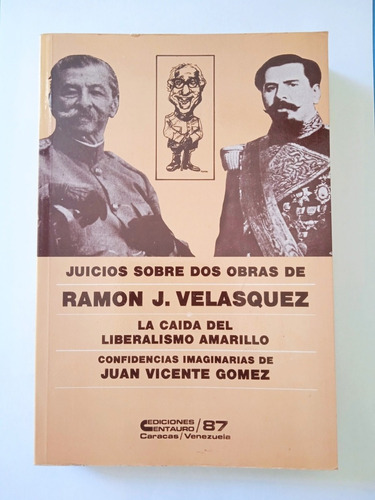 Juicios Sobre Dos Obras De Ramón J. Velásquez (muy Buen Edo)