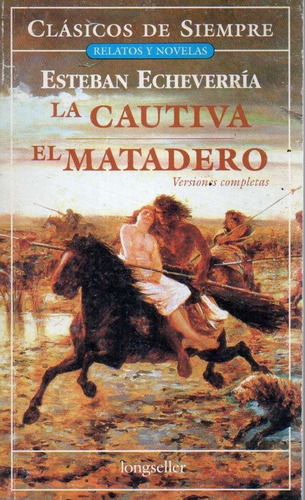 La Cautiva El Matadero Esteban Echeverria 