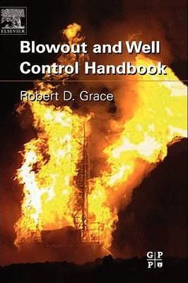 Libro Blowout And Well Control Handbook - Robert D. Grace