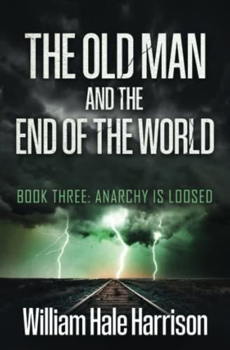 The Old Man And The End Of The World Book Three..., De Harrison, William Hale. Editorial Independently Published En Inglés