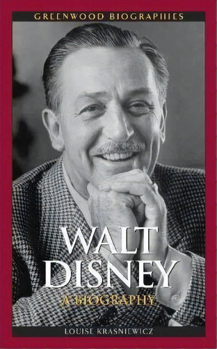 Walt Disney : A Biography, De Louise Krasniewicz. Editorial Abc-clio, Tapa Dura En Inglés, 2010