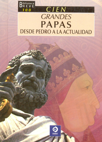 Cien Grandes Papas - Desde Pedro A La Actualidad - Lombardi