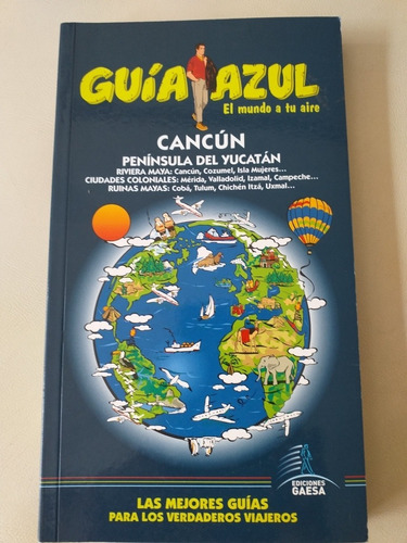 Cancún Península Del Yucatán, Guía Azul.