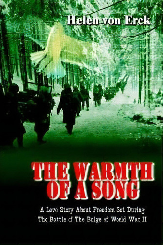 The Warmth Of A Song, De Helen Von Erck. Editorial Authorhouse, Tapa Dura En Inglés
