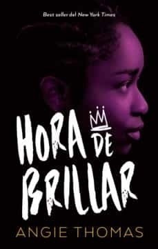 Libro Hora De Brillar De Angie Thomas