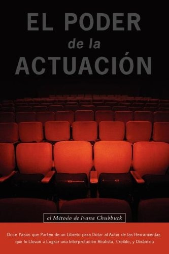 Libro : El Poder De La Actuacion. El Metodo De Ivana Chub...