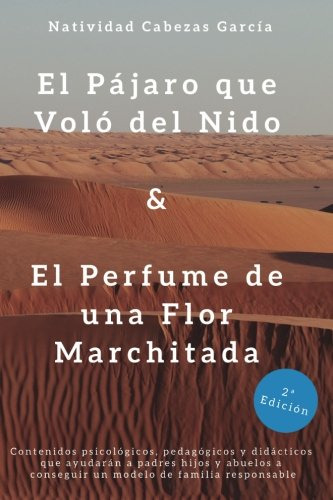 El Pajaro Que Volo Del Nido & El Perfume De Una Flor Marchit