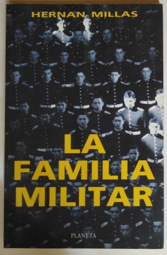La Familia Militar.  Hernan Millas