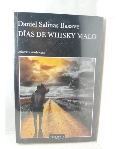 Días De Whisky Malo / Daniel Salinas Basave