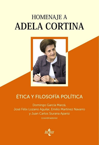 Etica Y Filosofia Politica Homenaje A Ade - Garcia Marza,...