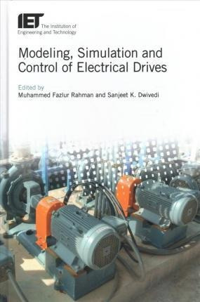 Modeling, Simulation And Control Of Electrical Drives - M...