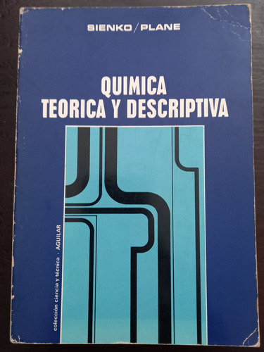 Quimica Teorica Y Descriptiva = Sienko- Plane. Aguilar