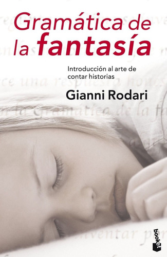 Gianni Rodari Gramática De La Fantasía Ed. Booket