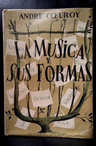 La Música Y Sus Formas - Andre Cceuroy (1953)