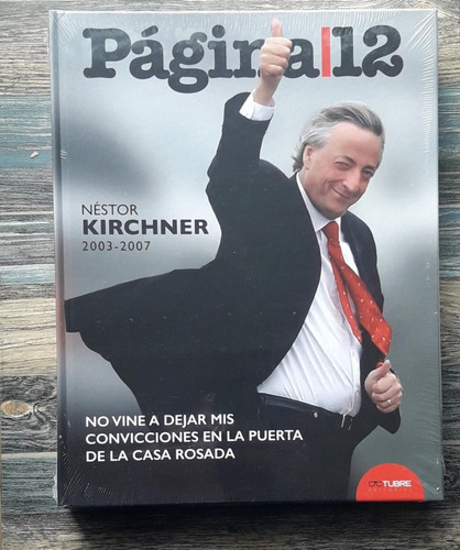 No Vine A Dejar Mis Convicciones-nestor Kirchner (2003-2007)