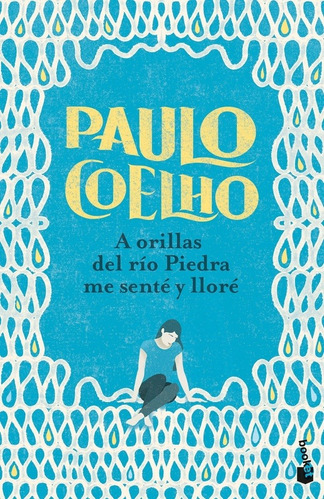 A Orillas Del Rio Piedra Me Sente Y Llore - Paulo Cohelo