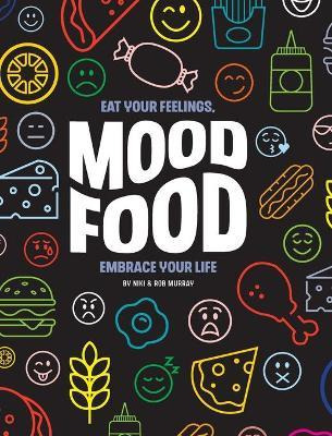 Libro Mood Food : Eat Your Feelings, Embrace Your Life - ...