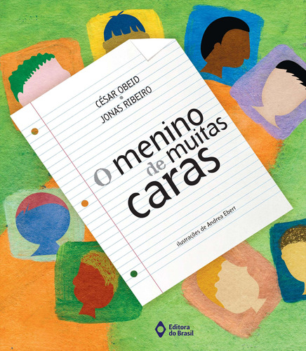 O menino de muitas caras, de Obeid, César. Editora do Brasil, capa mole em português, 2010