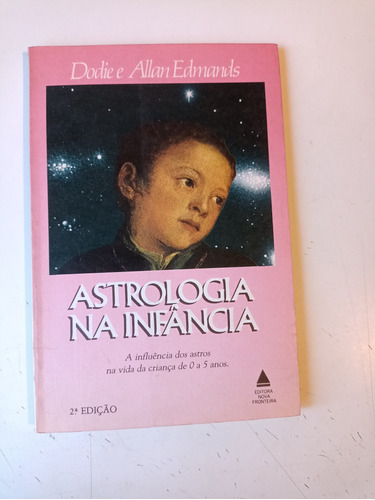 Astrologia Na Infancia Dodie E Allan Edmands 