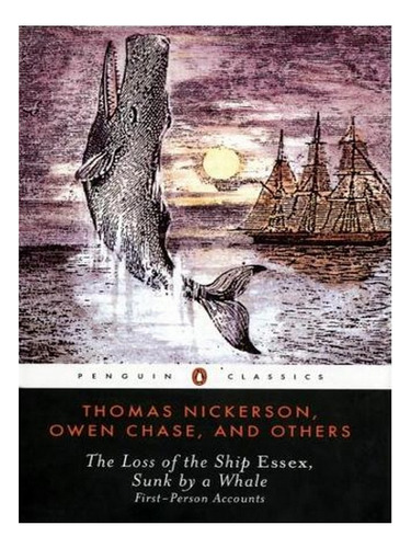 The Loss Of The Ship Essex Sunk By A Whale (paperback). Ew02
