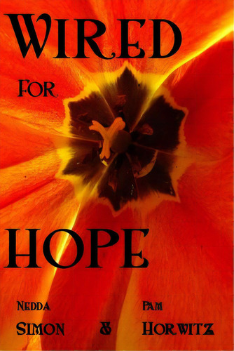 Wired For Hope, De Simon, Nedda., Vol. 1. Editorial Lightning Source Inc, Tapa Blanda En Inglés