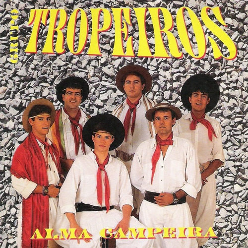 Cd - Grupo Tropeiros - Alma Campeira