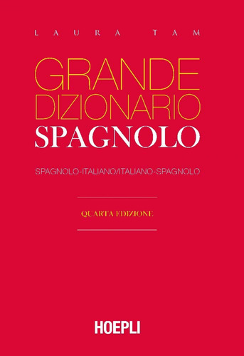 Grande Dizionario Hoepli Spagnolo - Laura Tam